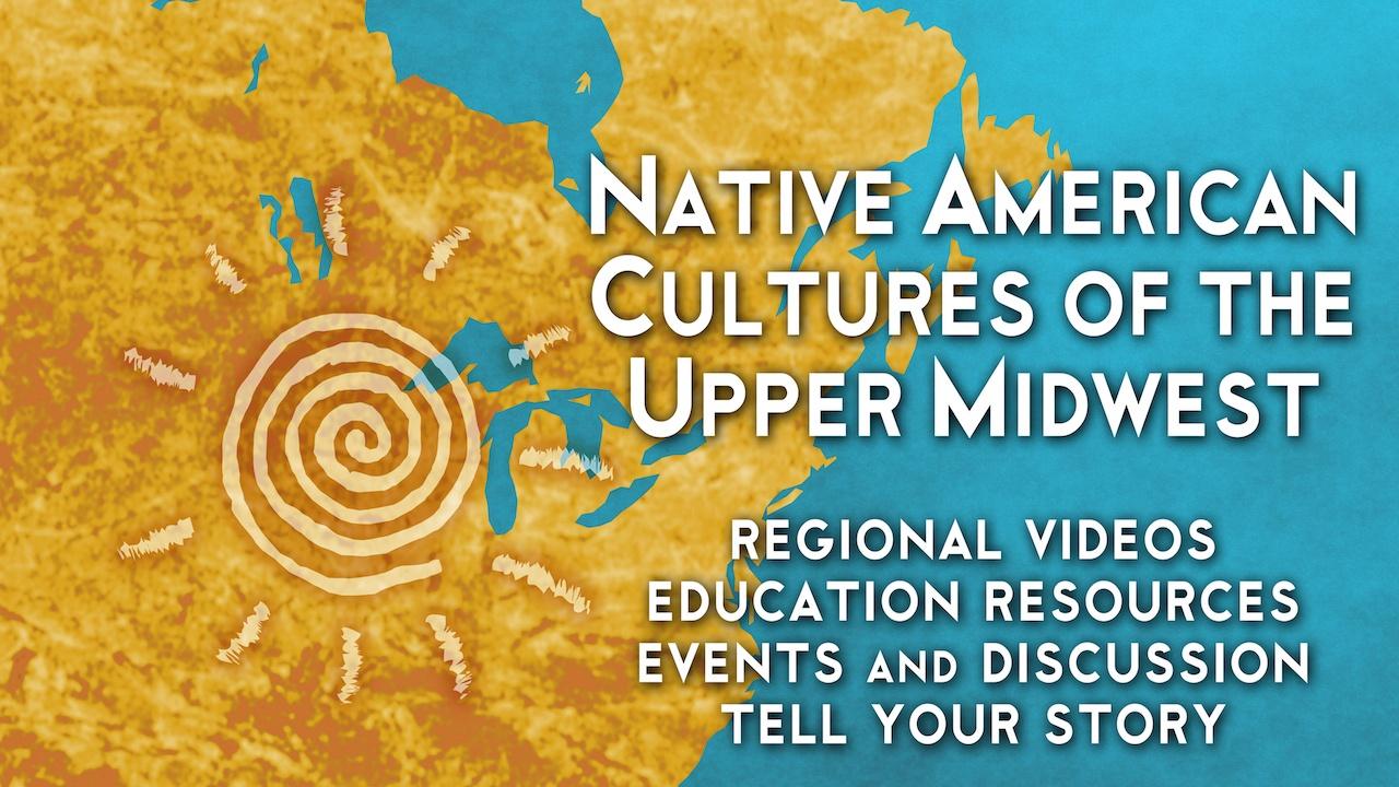 Native American Cultures of the Upper Midwest