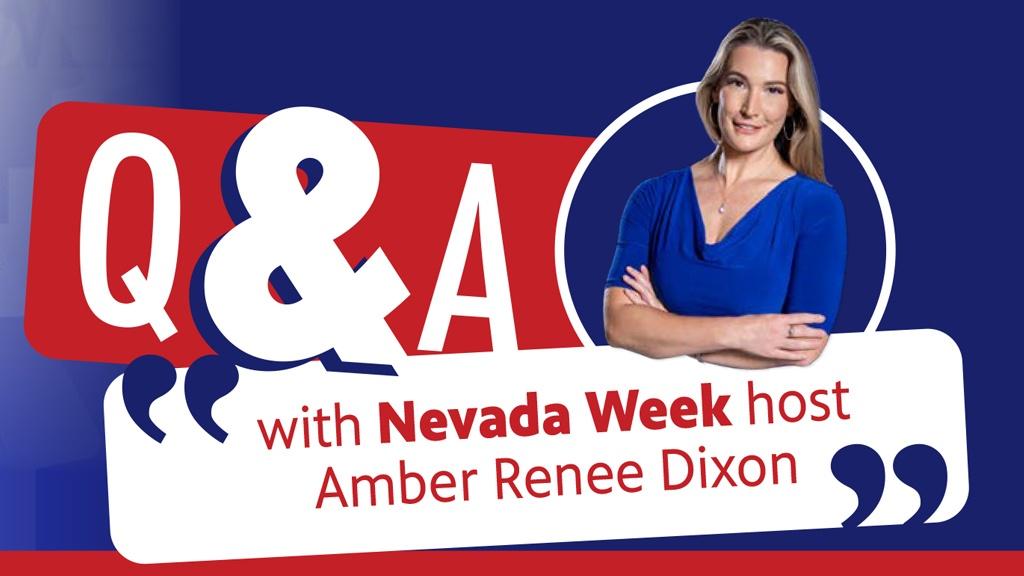 Q&AQ with Nevada Week host Amber Renee Dixon