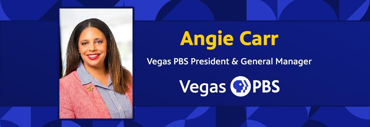 Angie Carr Vegas PBS President & General Manager