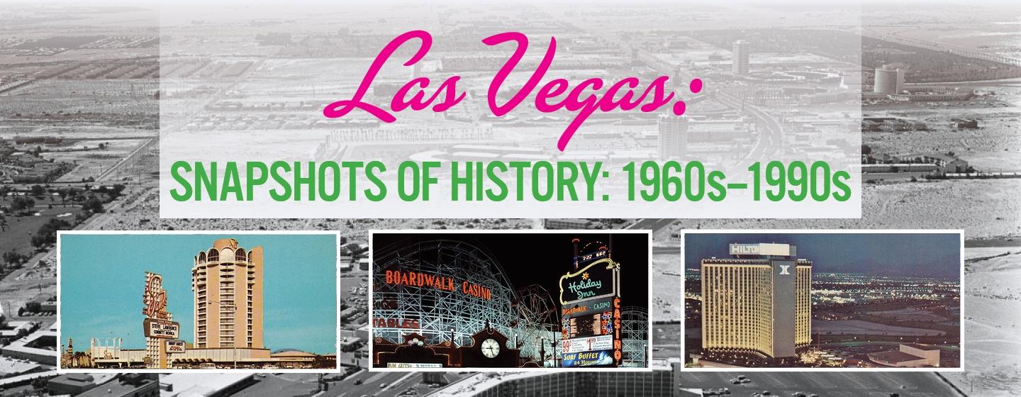 Las Vegas: Snapshots of History: 1960s-1990s