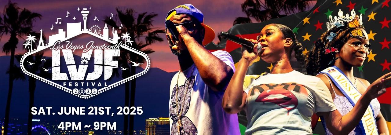Las Vegas Juneteenth Festival 2025 Sat. June 21st, 2025 4~9PM