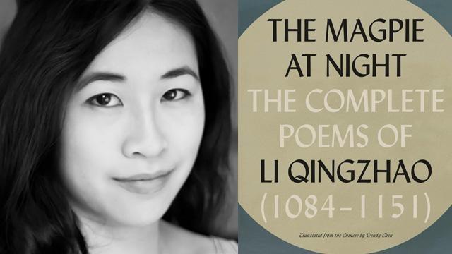 Wendy Chen The Magpie at Night The Complete Poems of Li Qingzhao 1084-1151