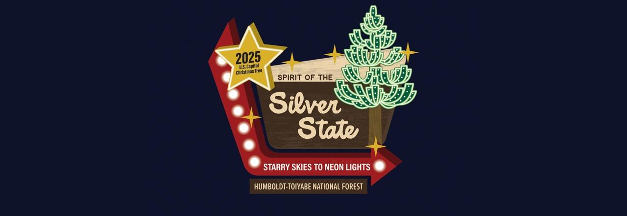 2025 U.S. Capitol Christmas Tree Spirit of the Silver State Starry Skies to Neon Lights Humboldt-Toiyabe National Forest