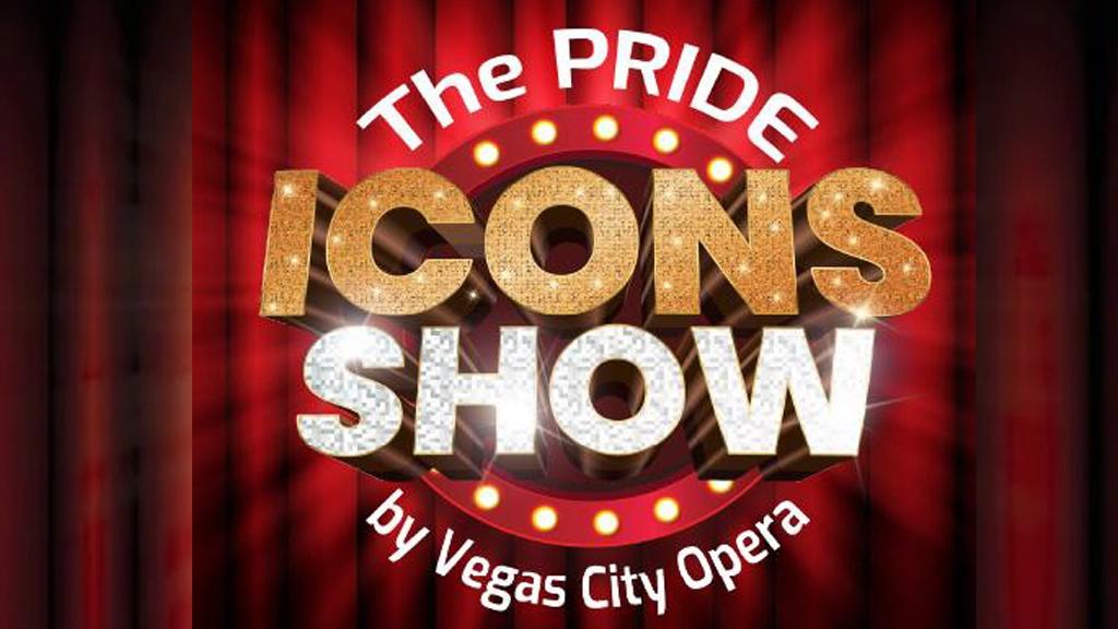 The Pride ICONS Show by Vegas City Opera