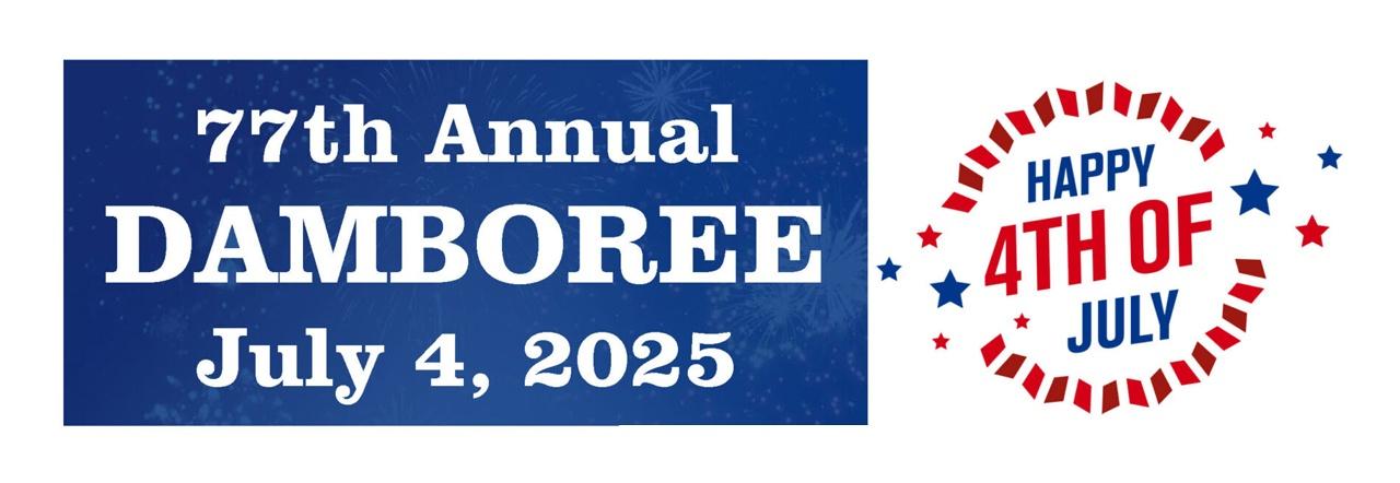 77th Annual DAMBOREE July 4, 2025 HAPPY 4TH OF JULY