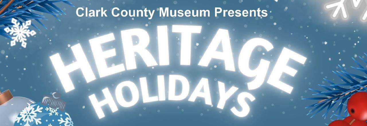Clark County Museum Presents Heritage Holidays