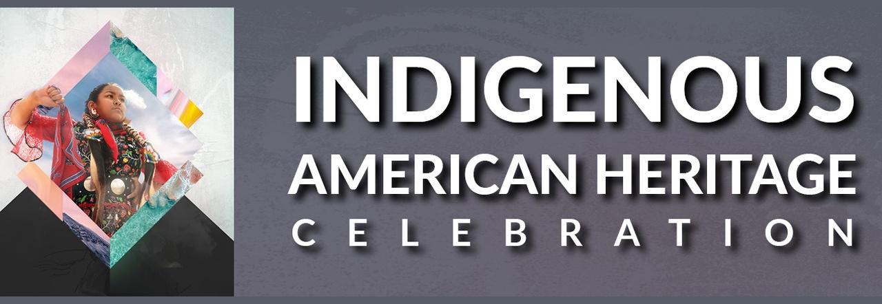 Indigenous American Heritage Celebration