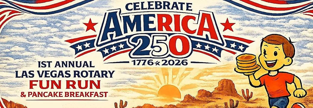 Celebrate America 250 1st Annual Las Vegas Rotary Fun Run & Pancake Breakfast