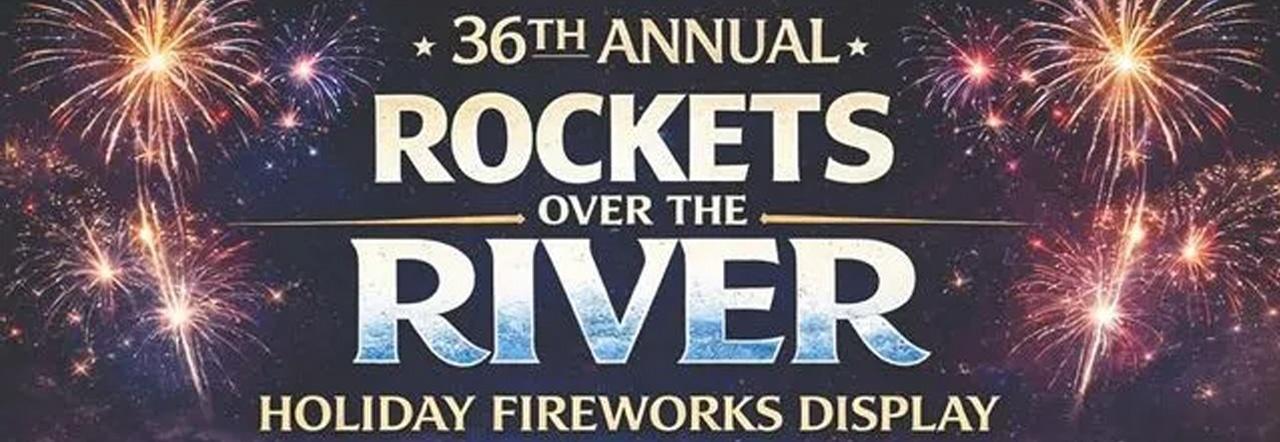36th Annual Rockets Over the River Holiday Fireworks Display