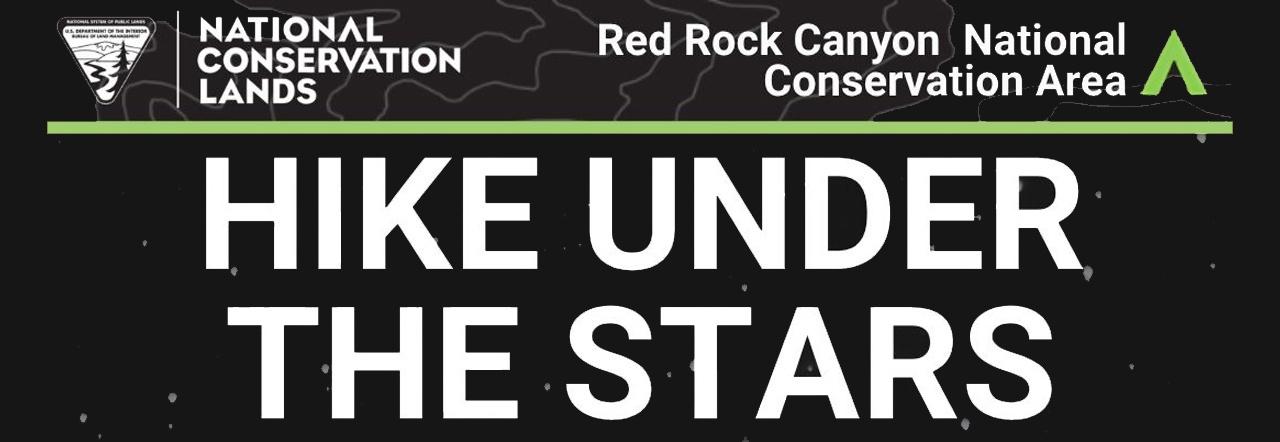 National Conservation Lands Red Rock Canyon National Conservation Area Hike Under the Stars