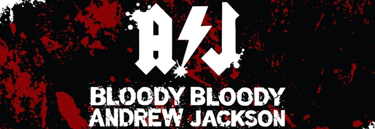 Bloody Bloody Andrew Jackson