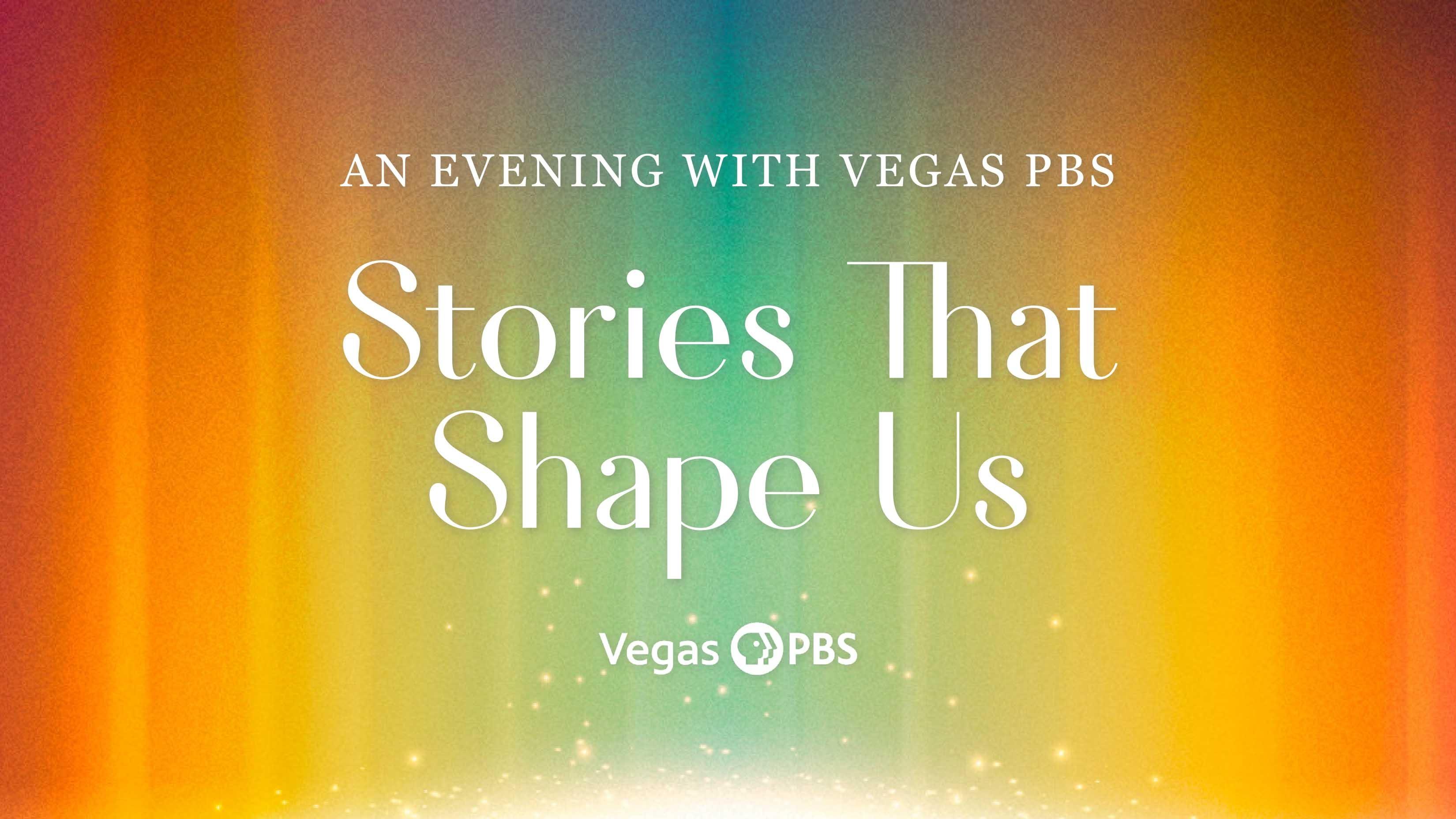 An Evening with Vegas PBS Stories That Shape Us