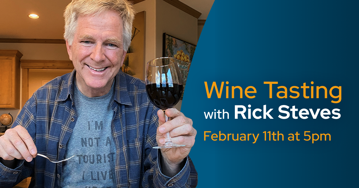 Wine Tasting with Rick Steves February 11 at 5 p.m.