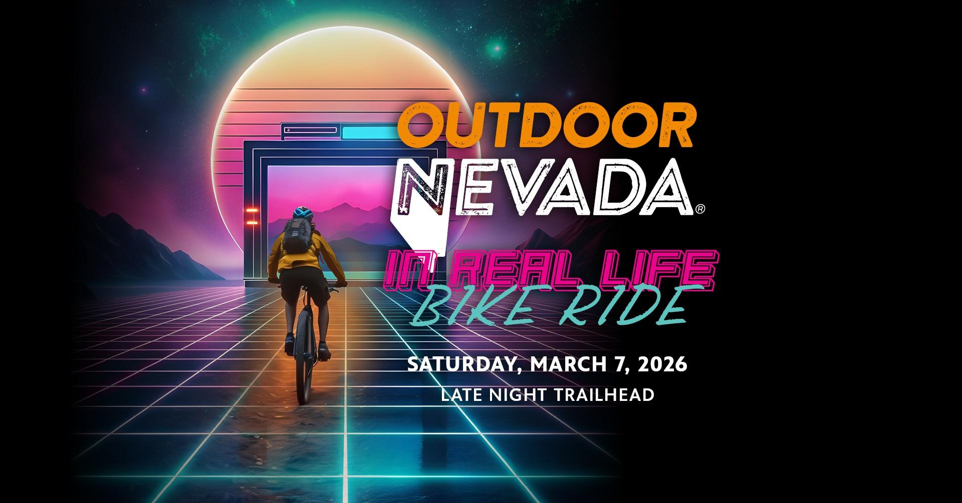 Outdoor Nevada In Real Life Bike Ride Saturday, March 7, 2026 Late Night Trailhead