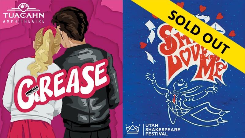 Tuacahn Amphitheatre Grease She Loves Me Utah Shakespeare Festival SOLD OUT