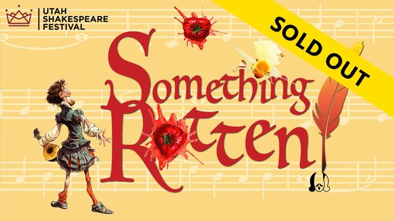 Utah Shakespeare Festival Something Rotten SOLD OUT