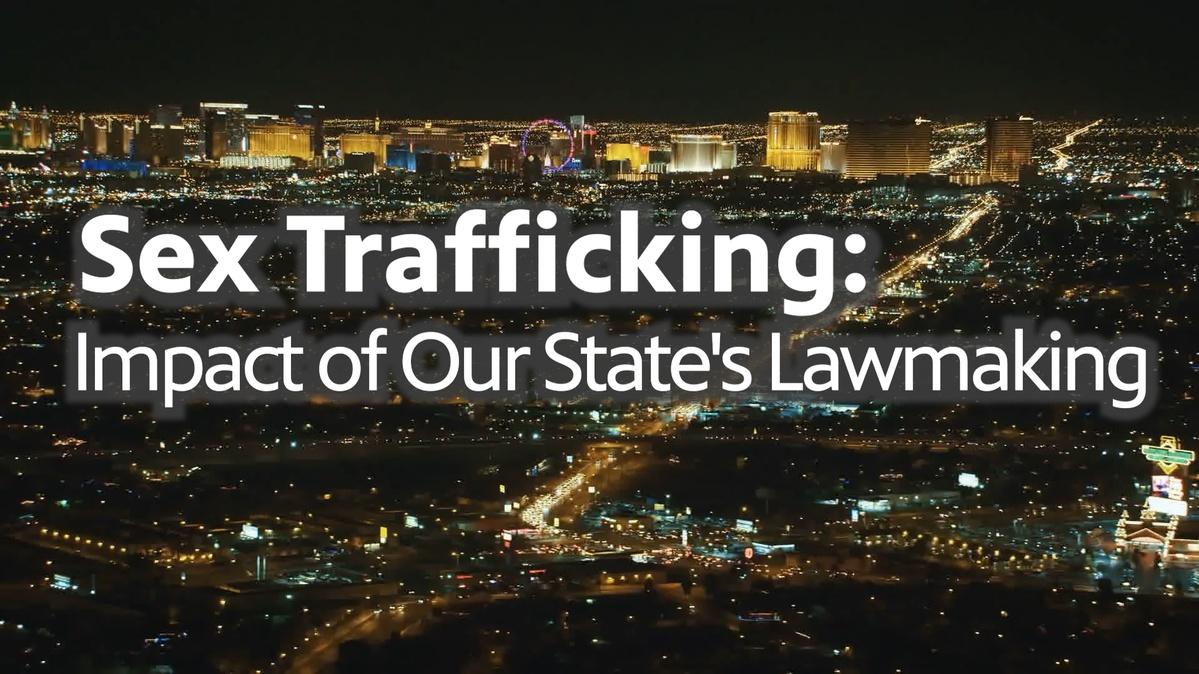 Sex Trafficking Impact Of Our States Lawmaking Nevada Week