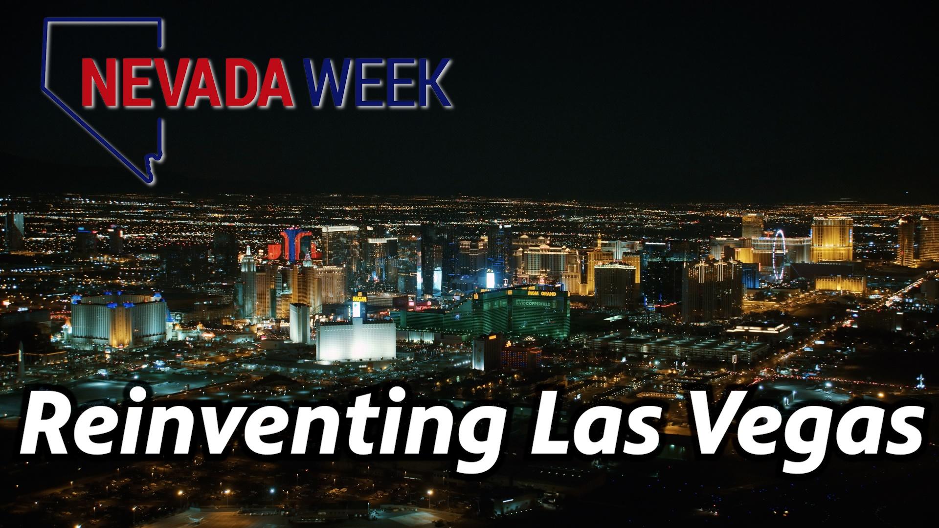 Reinventing Las Vegas | Nevada Week