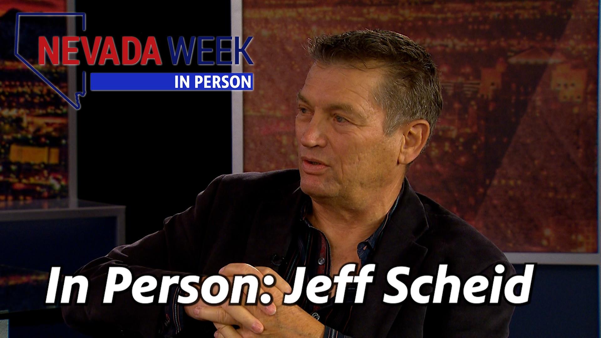 Nevada Week In Person S1 Ep9 | Jeff Scheid