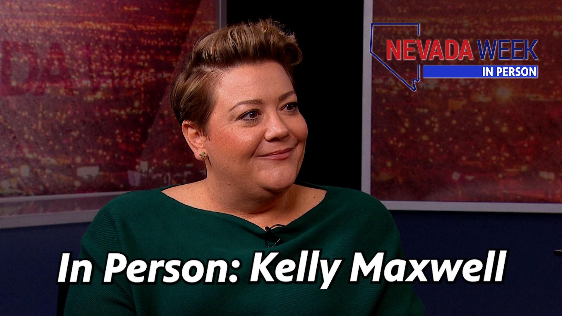 Kelly Maxwell | Nevada Week In Person