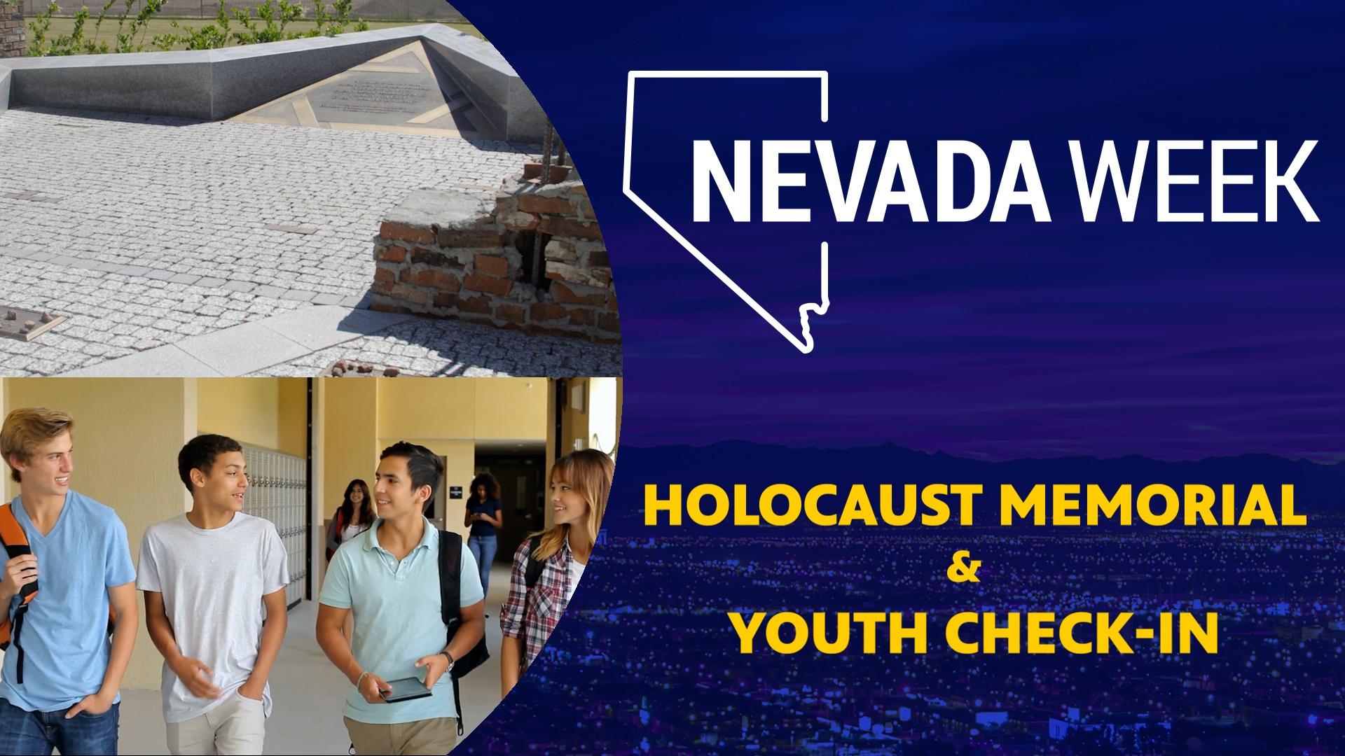 Clark County’s new Holocaust memorial and a check-in with Southern Nevada youth.