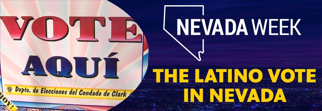 The Latino Vote in Nevada | Nevada Week
