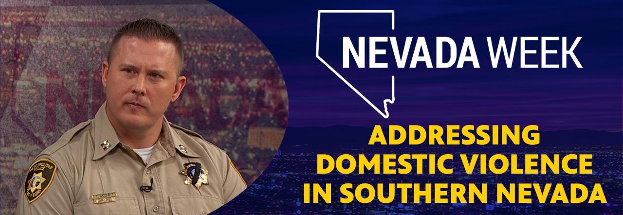 Addressing Domestic Violence in Southern Nevada | Nevada Week