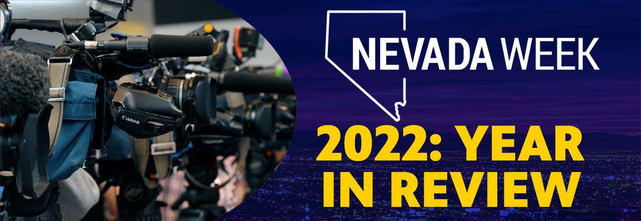 2022: Year in Review | Nevada Week