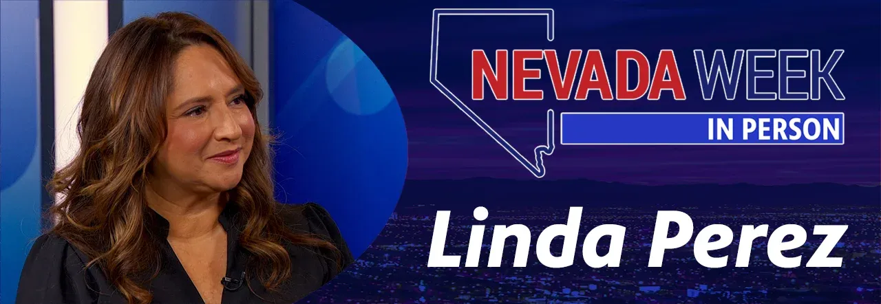 Linda Perez - Nevada Week in Person