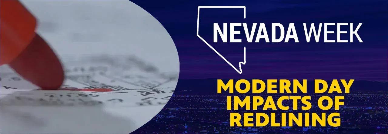 Banner - Nevada Week - Modern Day Impacts of Redlining