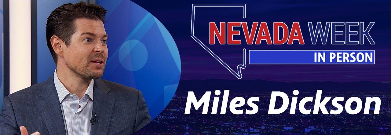 Nevada Week In Person Miles Dickson