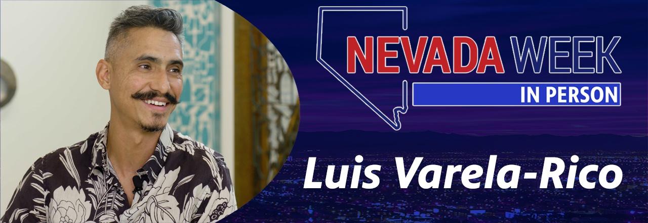 Nevada Week In Person Luis Varela-Rico