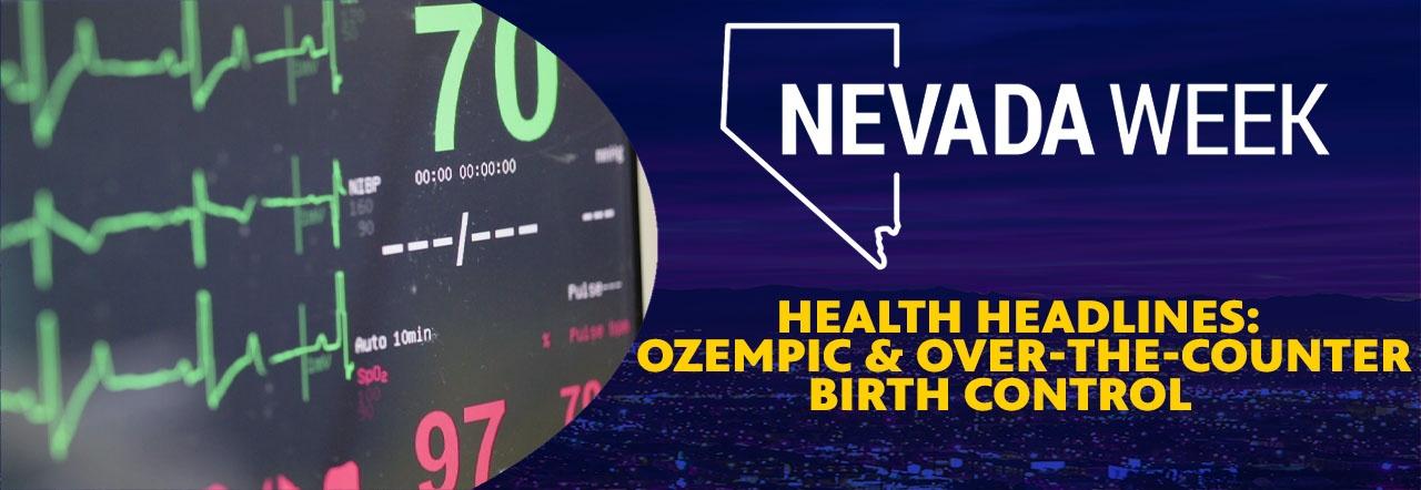 From over-the-counter birth control to Ozempic, a look at the latest health headlines.