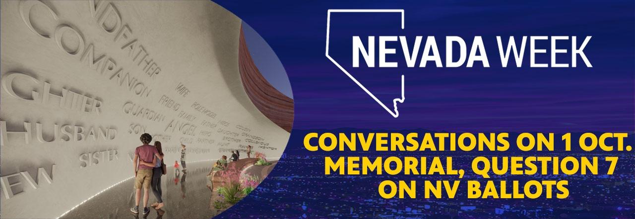 Nevada Week Conversations on 1 Oct. Memorial, Question 7 on NV Ballots