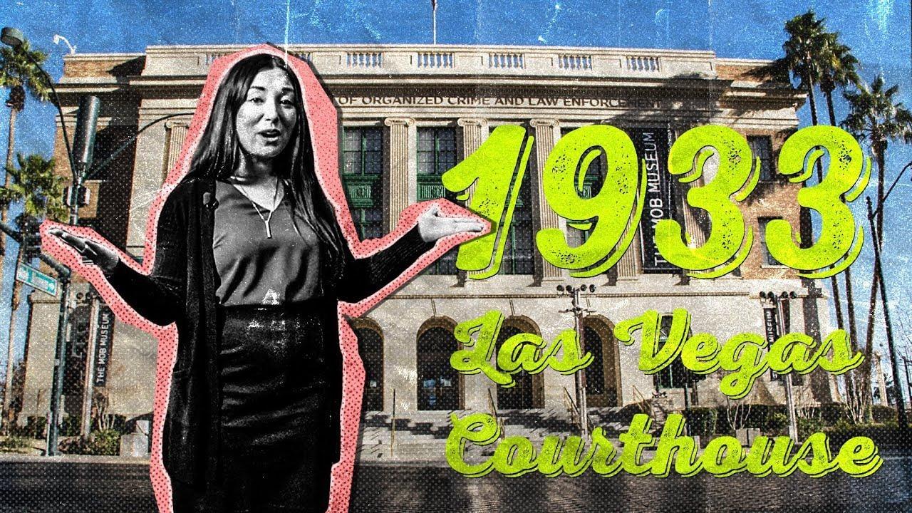 1933 Las Vegas Courthouse The Mob Museum