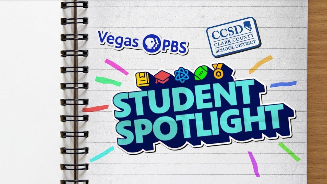 Vegas PBS CCSD Clark County School District Student Spotlight