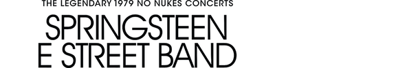 The Legendary 1979 No Nukes Concerts Springsteen E Street Band