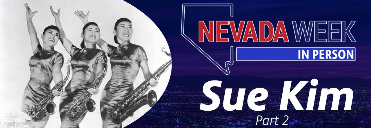 Nevada Week In Person Sue Kim Part 2