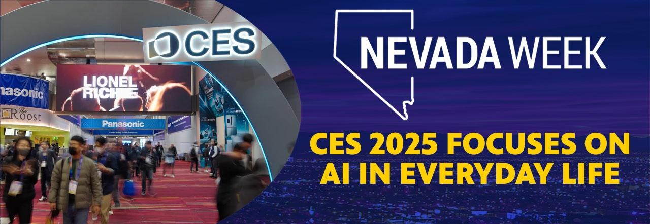 Nevada Week CES 2025 Focuses on AI in Everyday Life