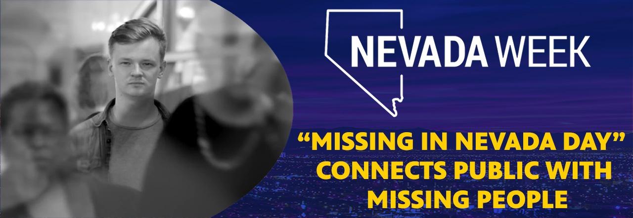 Nevada Week "Missing In Nevada Day" Connects Public with Missing People