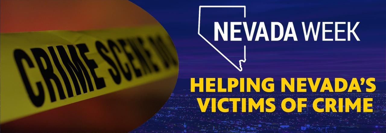 Nevada Week Helping Nevada's Victims of Crime
