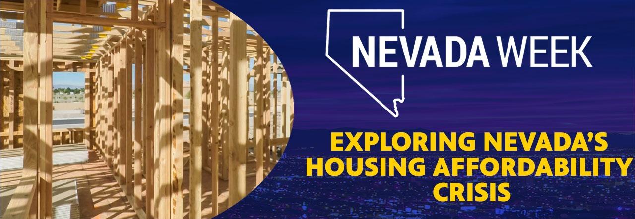 Nevada Week Exploring Nevada's Housing Affordability Crisis