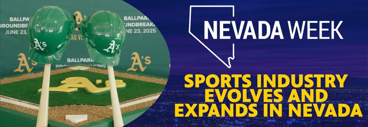 Nevada Week Sports Industry Evolves and Expands in Nevada