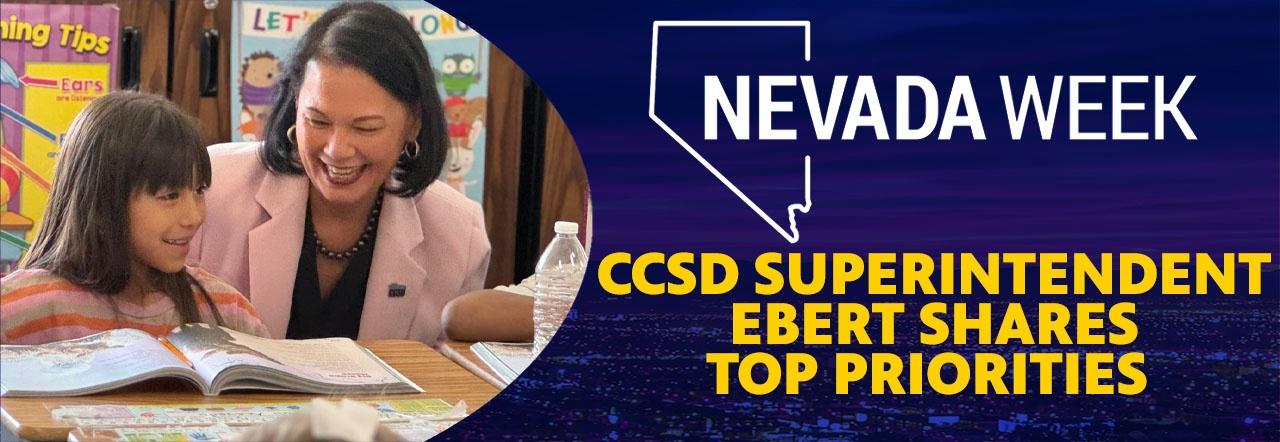 Nevada Week CCSD Superintendent Ebert Shares Top Priorities