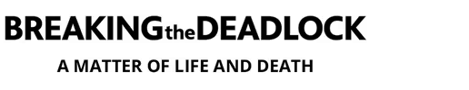 Breaking the Deadlock A Matter of Life and Death