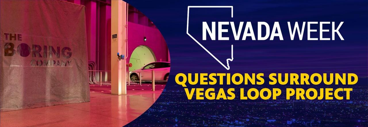 Nevada Week Questions Surround Vegas Loop Project