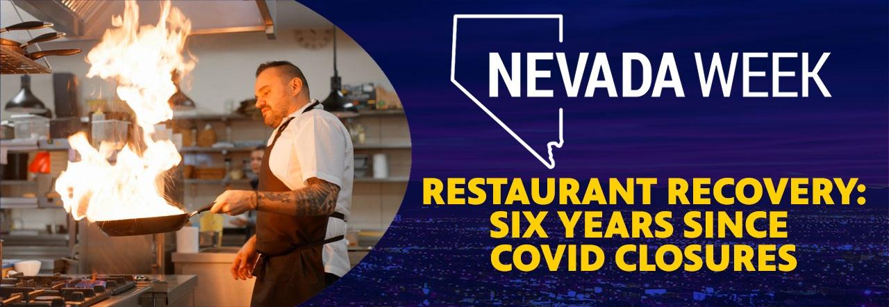 Nevada Week Restaurant Recovery: Six Years Since Covid Closures