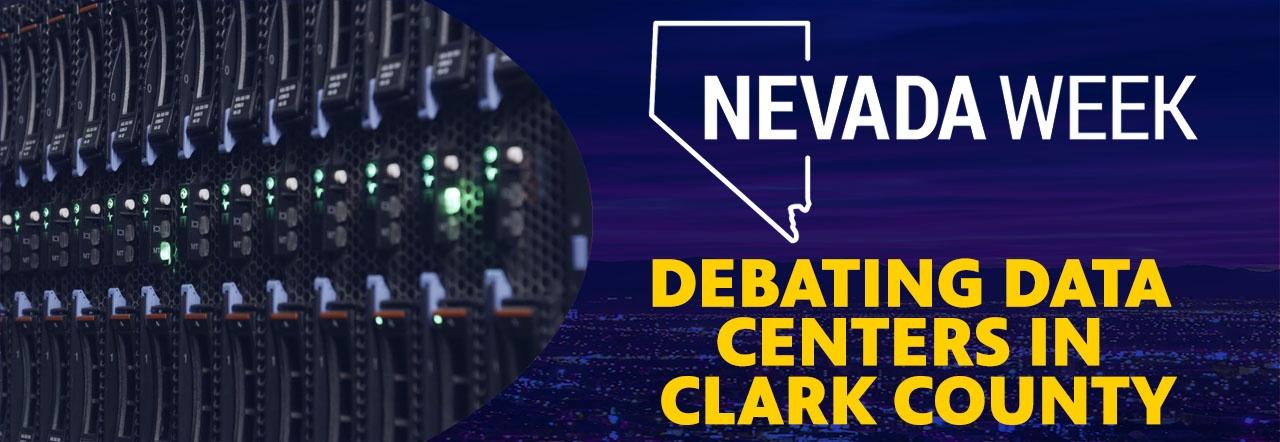 Nevada Week Debating Data Centers in Clark County