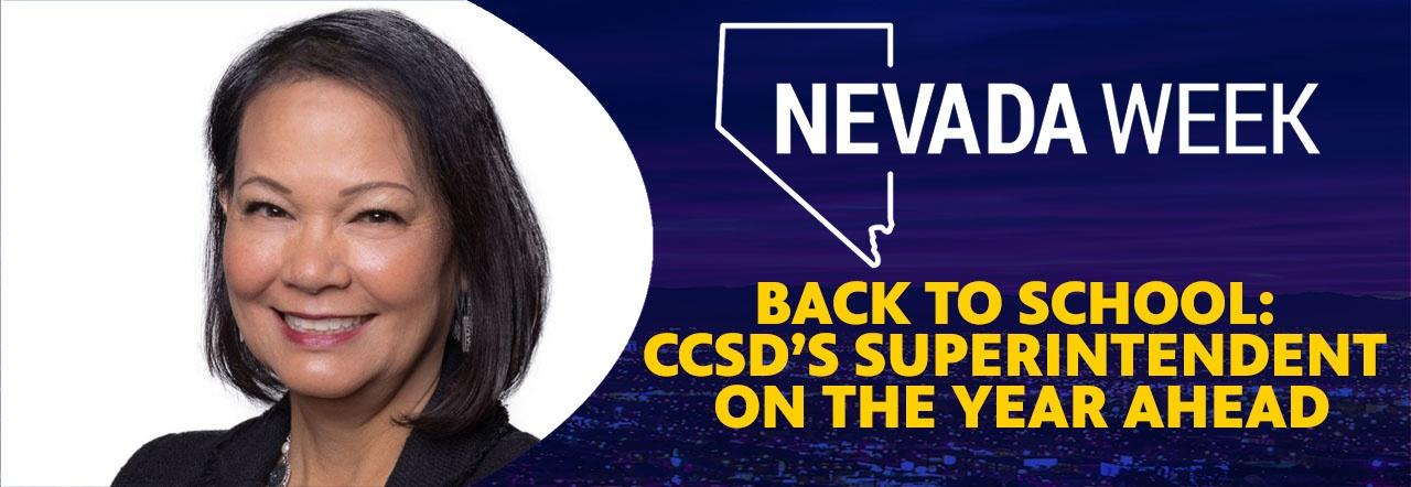 Nevada Week Back to School: CCSD’s Superintendent on the Year Ahead