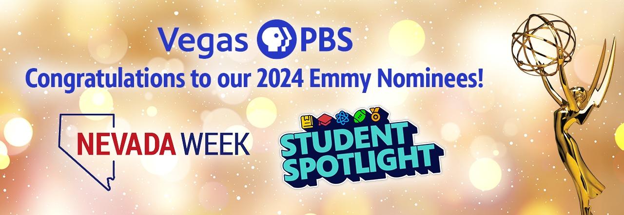 Congrtaulations to our 2024 Emmy Nominees Nevada Week and Student Spotlight